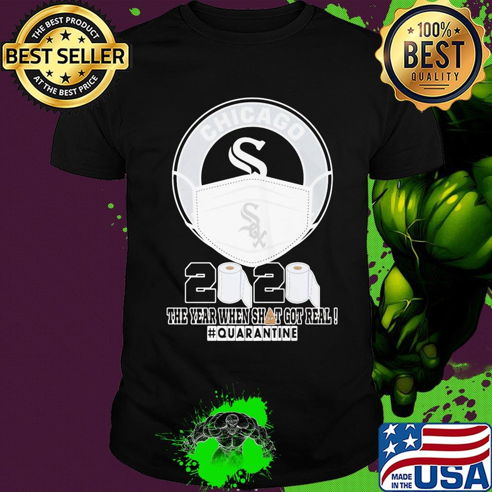 Chicago white sox mask 2020 the year when shit got real quarantine toilet paper shirt Chicago white sox mask 2020 the year when shit got real quarantine toilet paper shirt