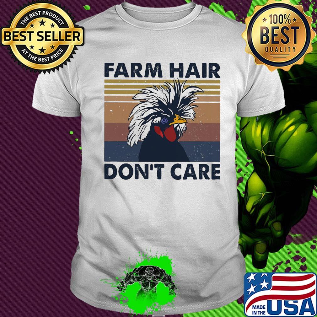Chicken farm hair don't care vintage shirt Chicken farm hair don't care vintage shirt