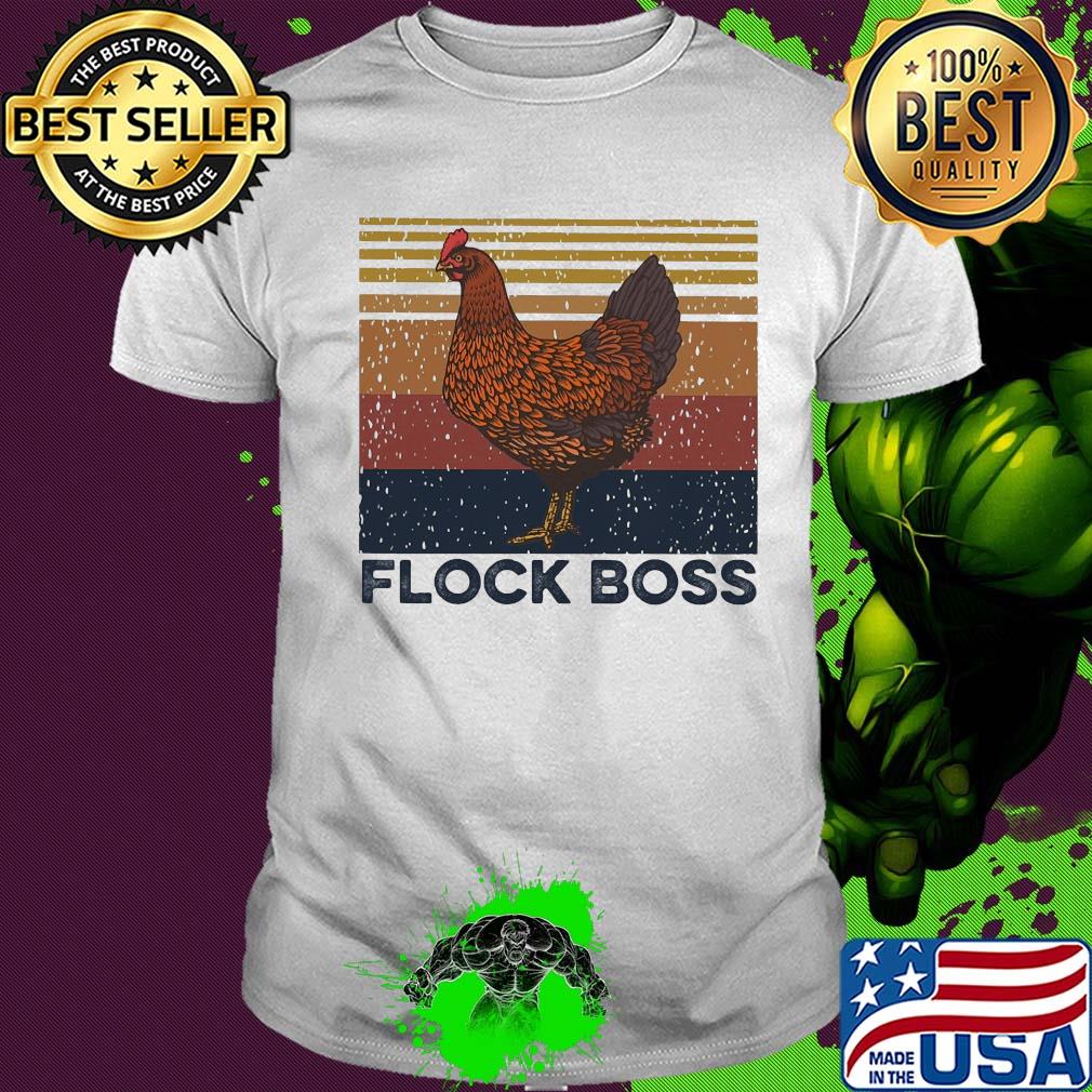 Chicken flock boss vintage shirt