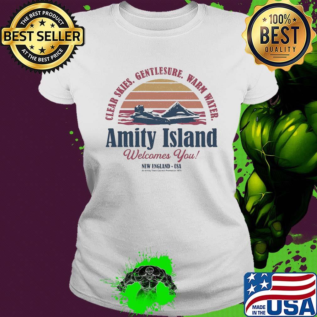 Clear skies gentlesure warm water amity island welcomes you new england usa vintage s Ladies tee Clear skies gentlesure warm water amity island welcomes you new england usa vintage s Ladies tee