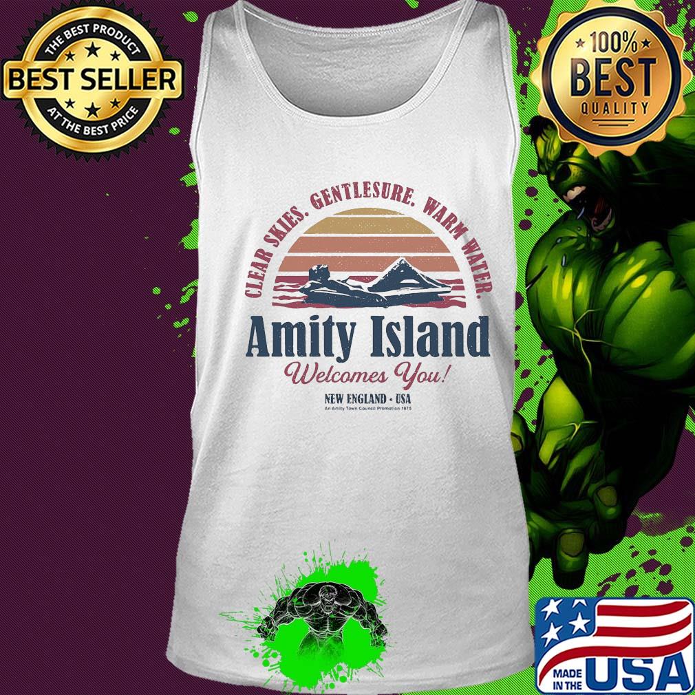 Clear skies gentlesure warm water amity island welcomes you new england usa vintage s Tank top Clear skies gentlesure warm water amity island welcomes you new england usa vintage s Tank top