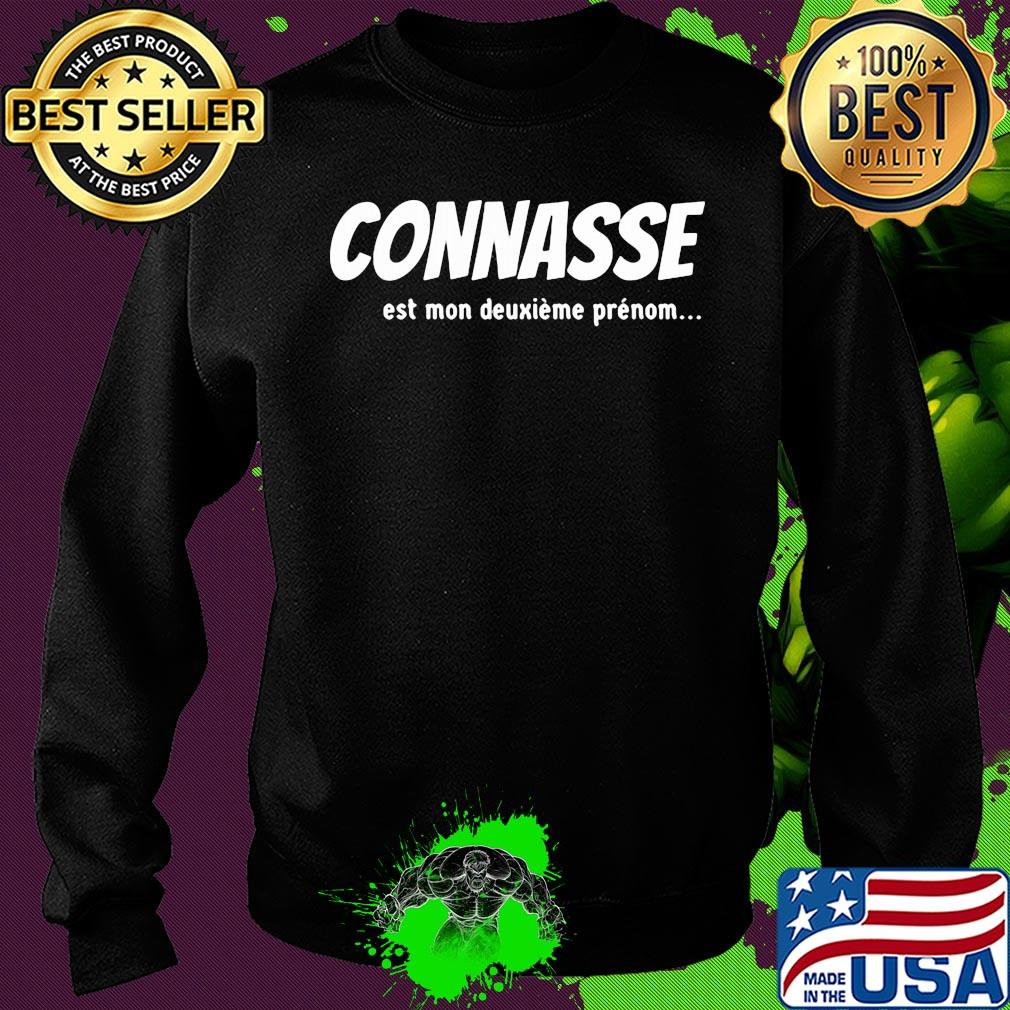 Connasse est mon deuxieme prenom s Sweater Connasse est mon deuxieme prenom s Sweater