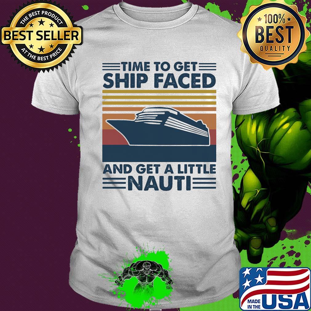 Cruising time to get ship faced and get a little nauti vintage shirt
