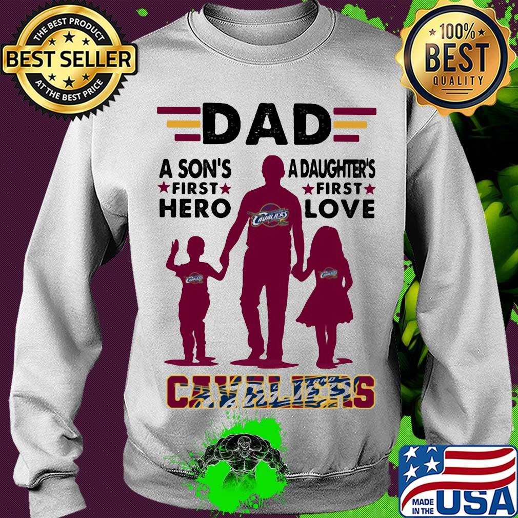 Dad a son's first hero a daughter's first love Cavaliers s Sweater Dad a son's first hero a daughter's first love Cavaliers s Sweater