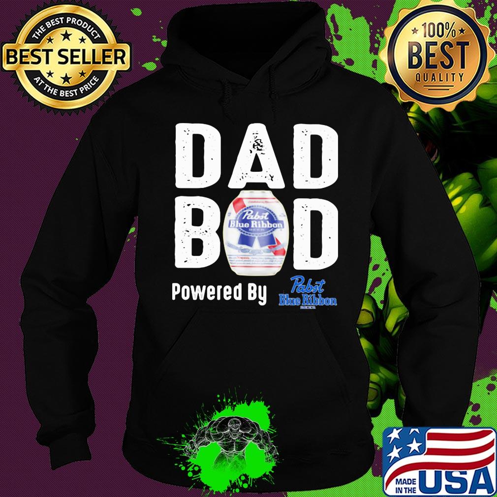 Dad bod powered by Pabst blue ribbon s Hoodie Dad bod powered by Pabst blue ribbon s Hoodie