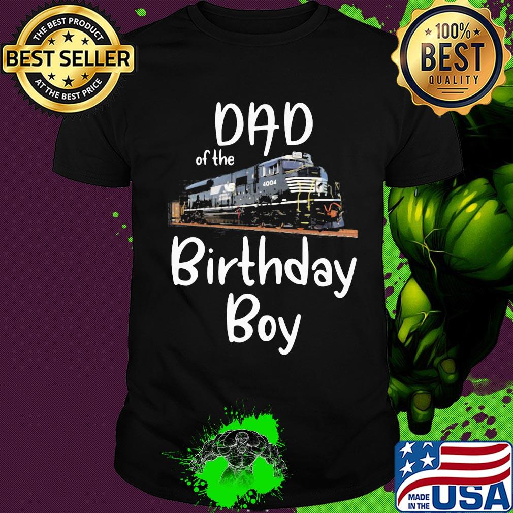 Dad of the birthday boy 004 train shirt
