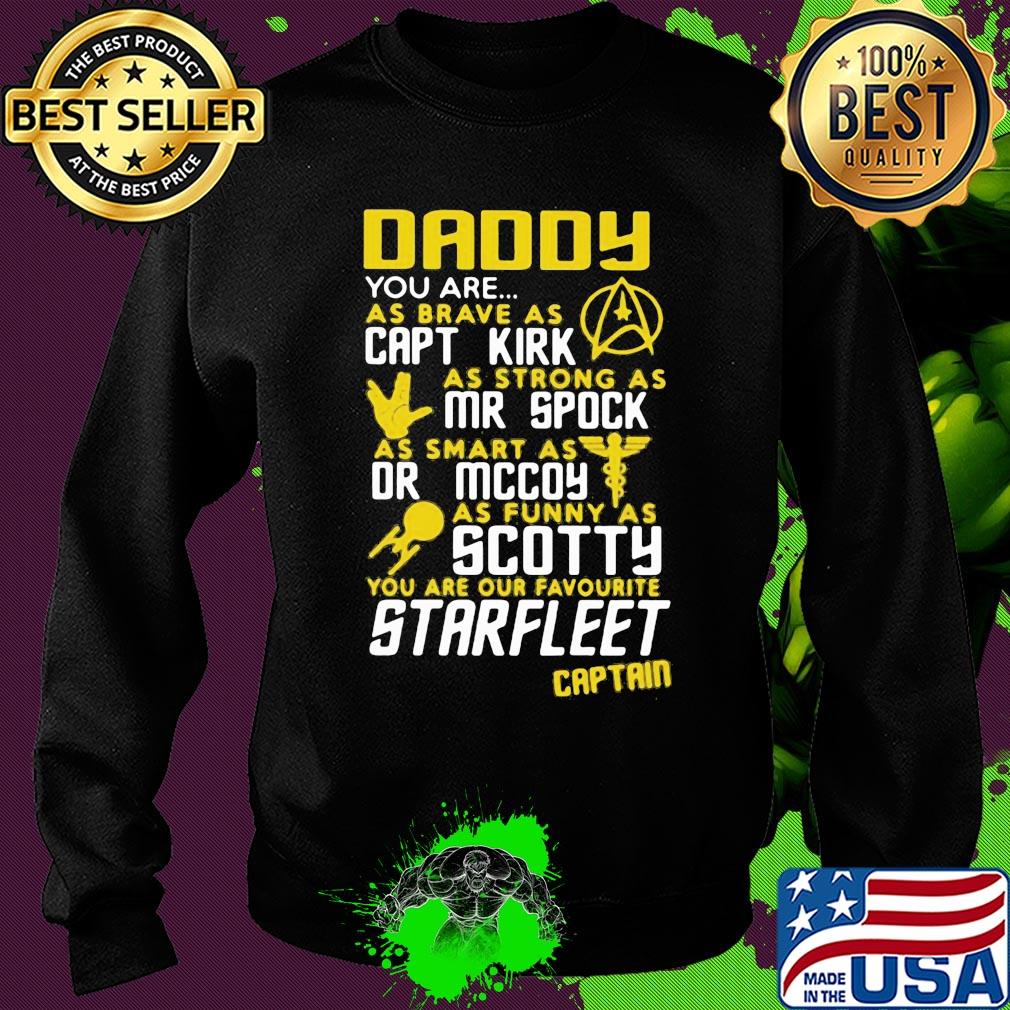 Daddy you are as brave as capt kirk as strong as mr spock s Sweater Daddy you are as brave as capt kirk as strong as mr spock s Sweater