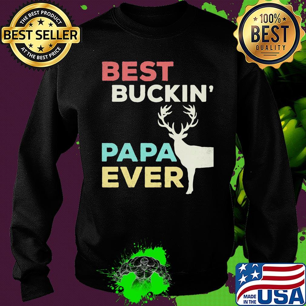 Deer best buckin papa ever s Sweater Deer best buckin papa ever s Sweater