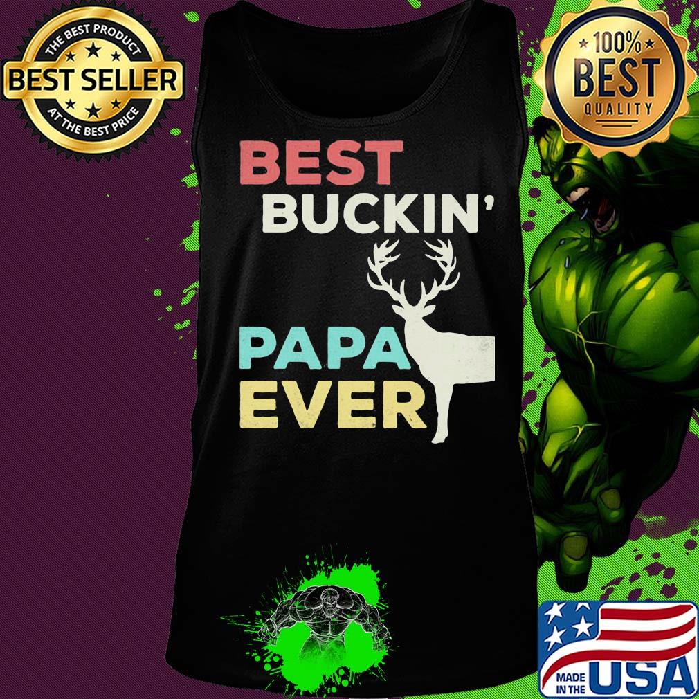 Deer best buckin papa ever s Tank top Deer best buckin papa ever s Tank top