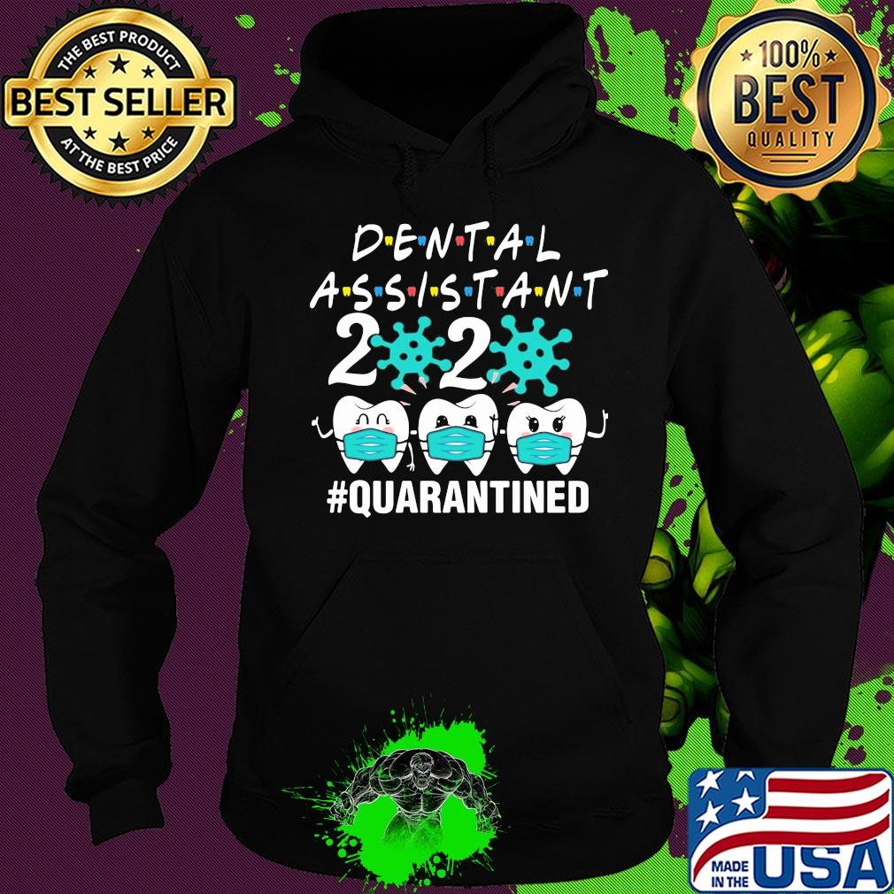 Dental assistant 2020 mask quarantined Covid-19 s Hoodie Dental assistant 2020 mask quarantined Covid-19 s Hoodie