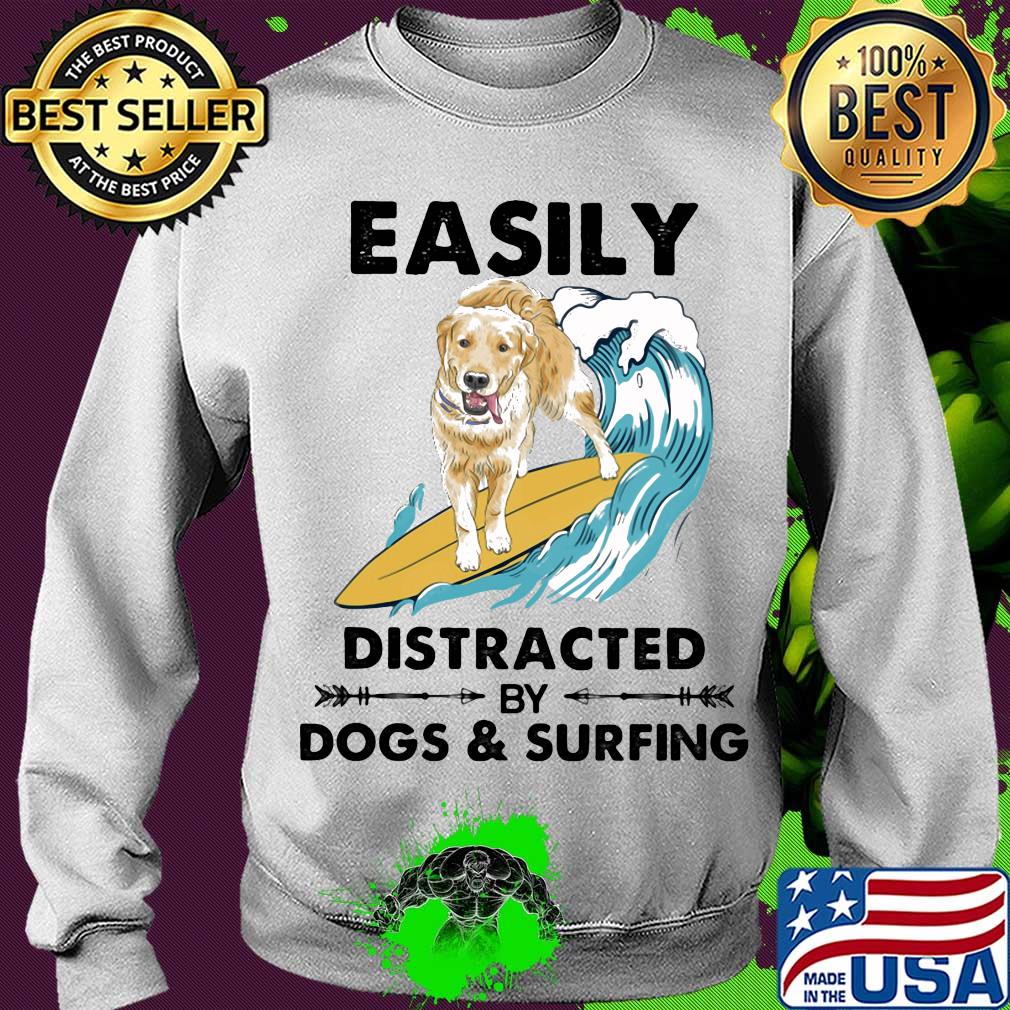 Dog labrador easily distracted by dogs and surfing s Sweater Dog labrador easily distracted by dogs and surfing s Sweater