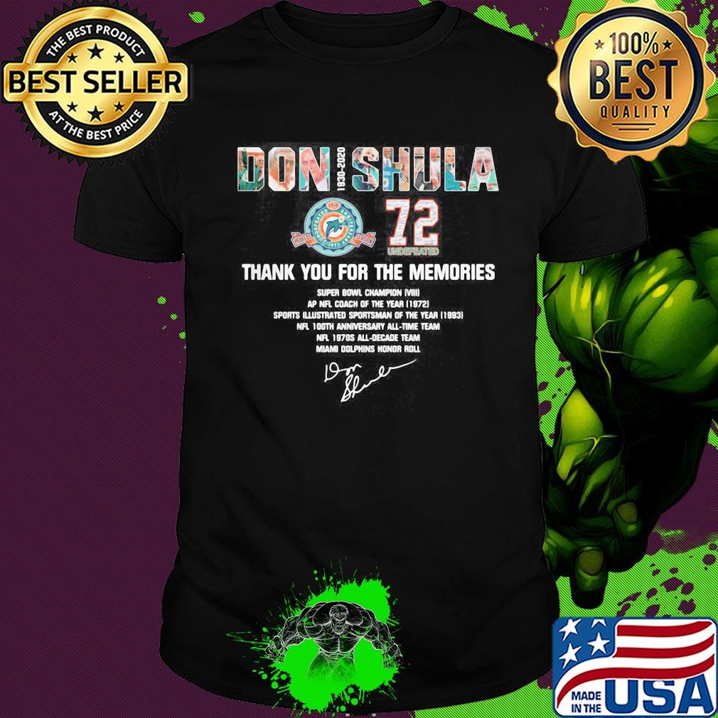 Don shula 1930 2020 72 undefeated thank you for the memories signature shirt
