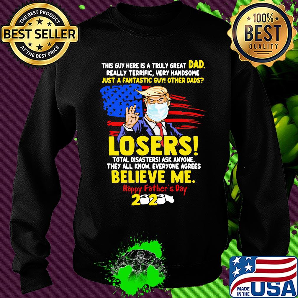 Donald trump mask this guy here is a truly great dad really terrific very handsome just a fantastic guy other dads losers happy father’s day 2020 american flag s Sweater Donald trump mask this guy here is a truly great dad really terrific very handsome just a fantastic guy other dads losers happy father’s day 2020 american flag s Sweater