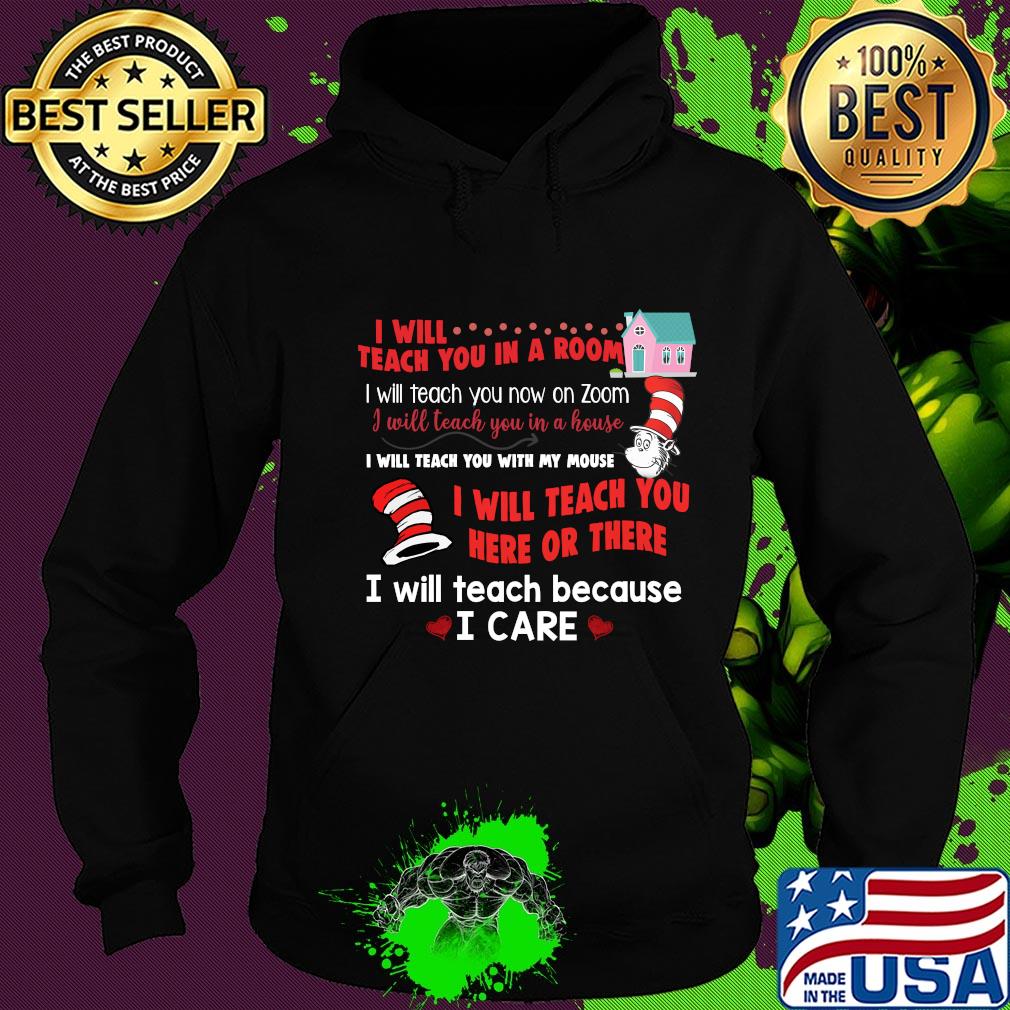 Dr. Seuss I will teach you in a room I will teach you here or there s Hoodie Dr. Seuss I will teach you in a room I will teach you here or there s Hoodie