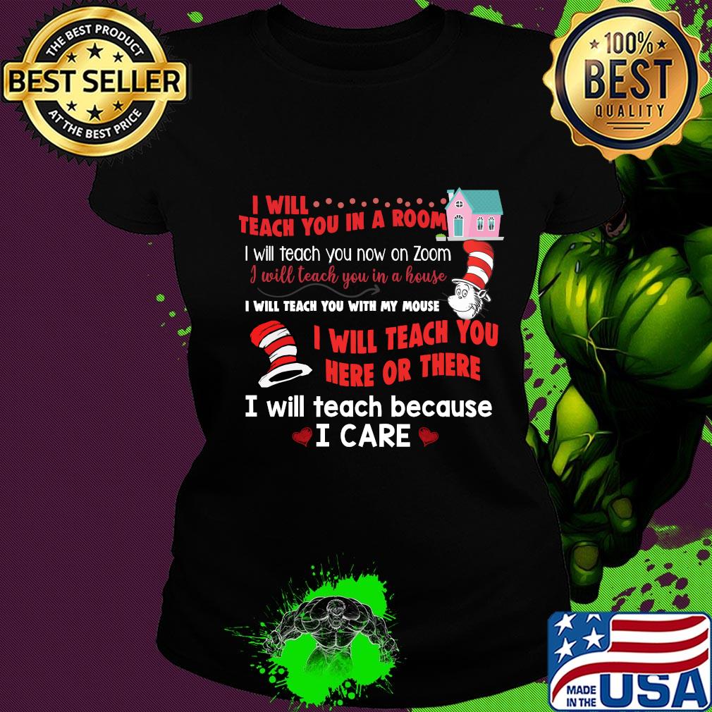 Dr. Seuss I will teach you in a room I will teach you here or there s Ladies tee Dr. Seuss I will teach you in a room I will teach you here or there s Ladies tee