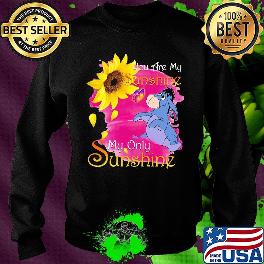 Eeyore butterfly sunflower you are my sunshine my only sunshine s Sweater Eeyore butterfly sunflower you are my sunshine my only sunshine s Sweater