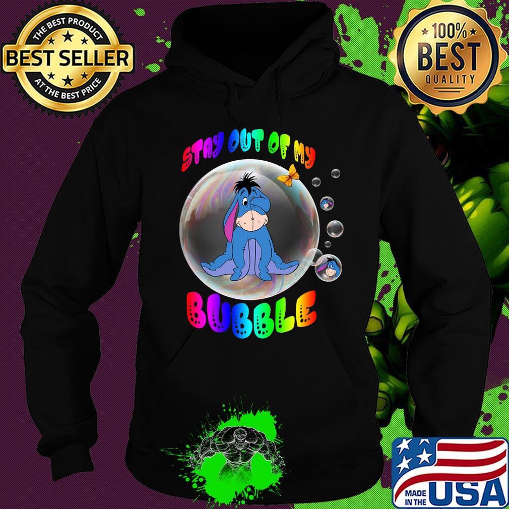 Eeyore stay out of my bubble butterfly s Hoodie Eeyore stay out of my bubble butterfly s Hoodie