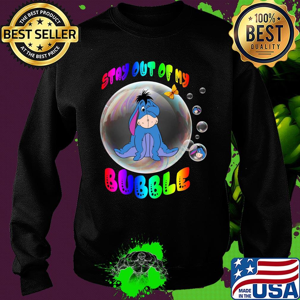 Eeyore stay out of my bubble butterfly s Sweater Eeyore stay out of my bubble butterfly s Sweater