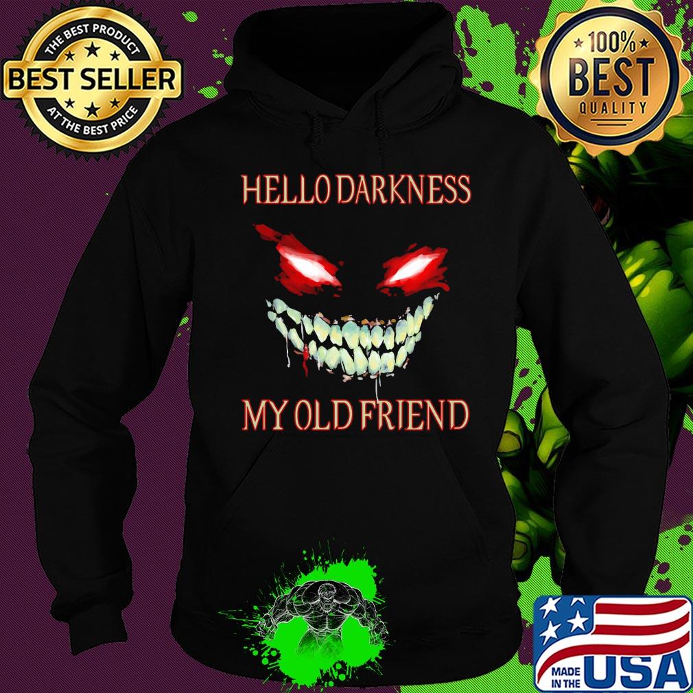 Evil Face hello darkness my old friend s Hoodie Evil Face hello darkness my old friend s Hoodie