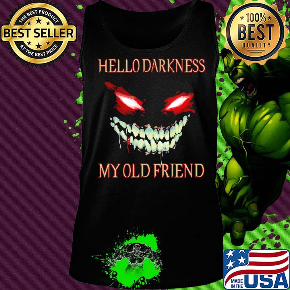 Evil Face hello darkness my old friend s Tank top Evil Face hello darkness my old friend s Tank top