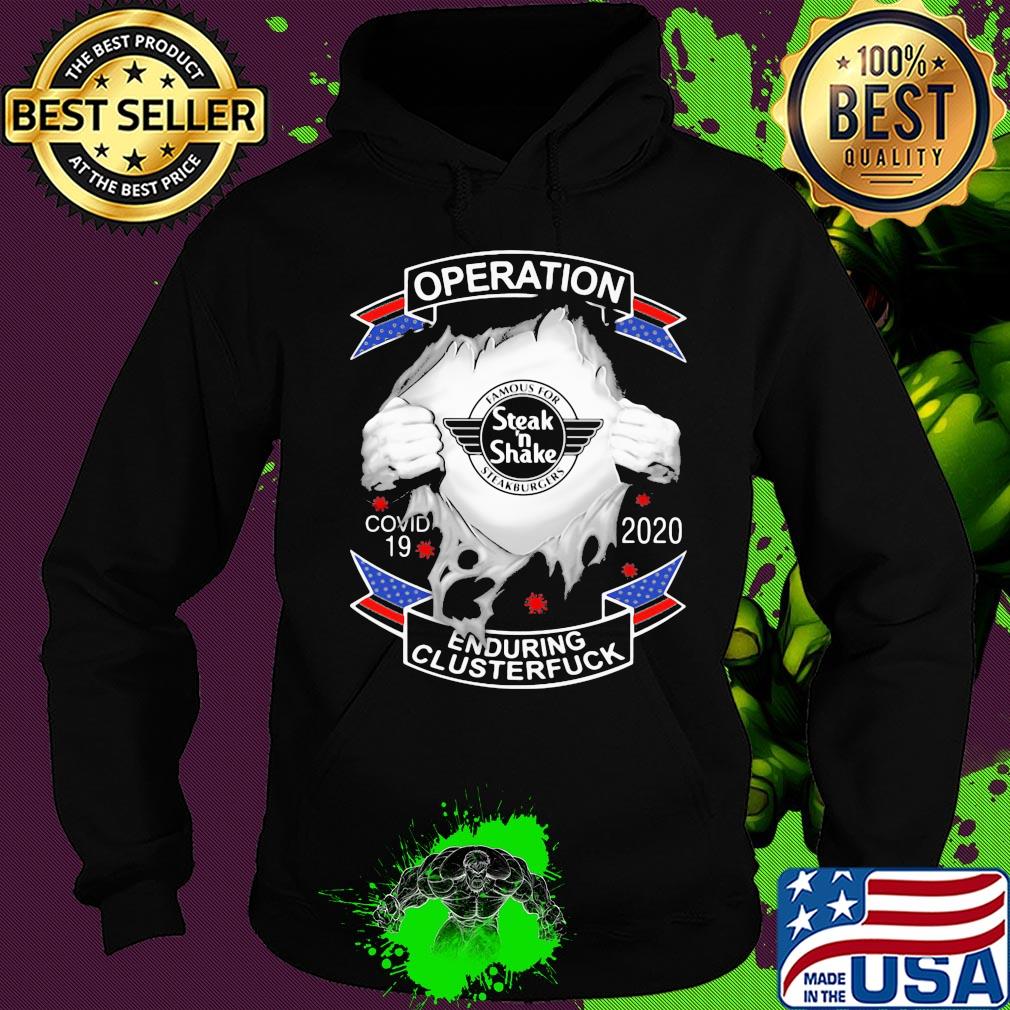 Famous for steak’ n shake steakburgers operation covid-19 2020 enduring clusterfuck coronavirus s Hoodie Famous for steak’ n shake steakburgers operation covid-19 2020 enduring clusterfuck coronavirus s Hoodie