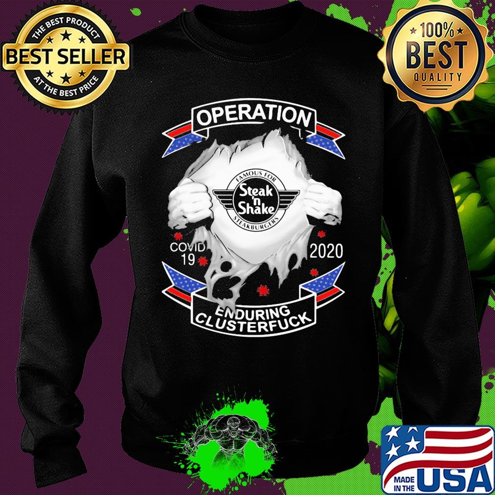 Famous for steak’ n shake steakburgers operation covid-19 2020 enduring clusterfuck coronavirus s Sweater Famous for steak’ n shake steakburgers operation covid-19 2020 enduring clusterfuck coronavirus s Sweater