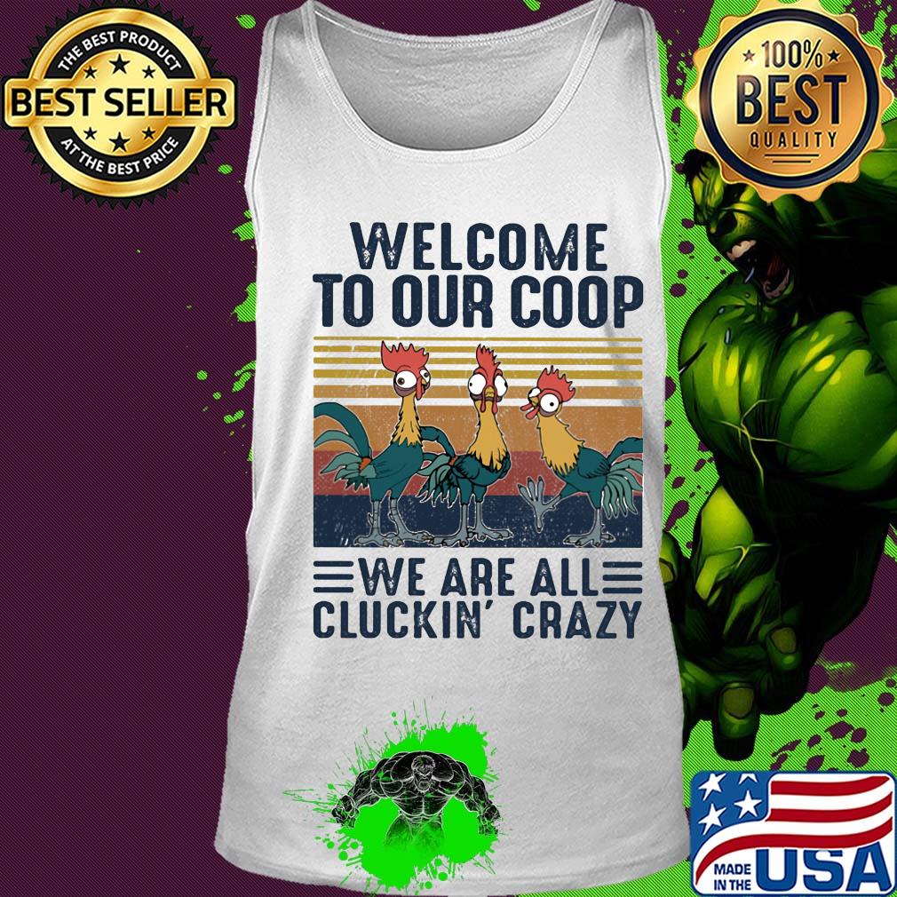 Farm chicken welcome to our coop we are all cluckin’ crazy vintage s Tank top Farm chicken welcome to our coop we are all cluckin’ crazy vintage s Tank top