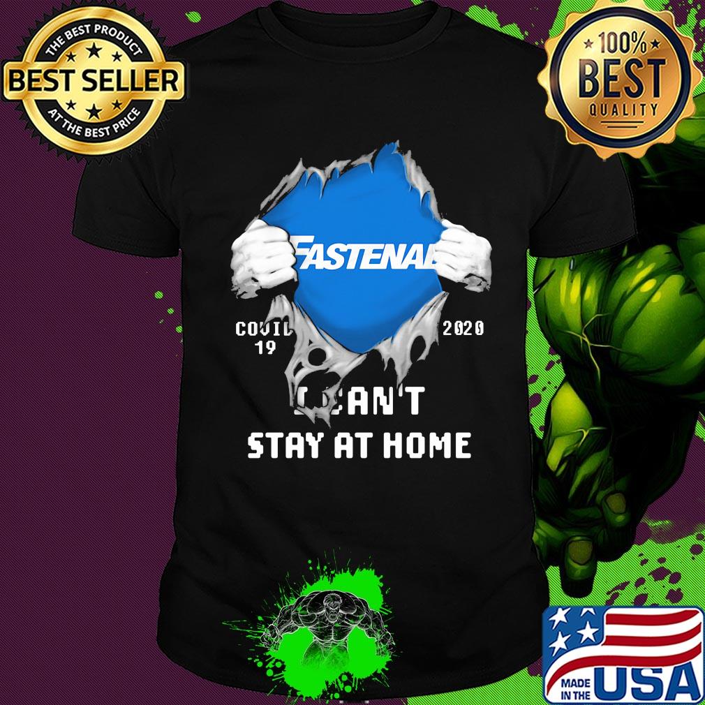 Fastenal Covid-19 2020 I can't stay at home hand shirt