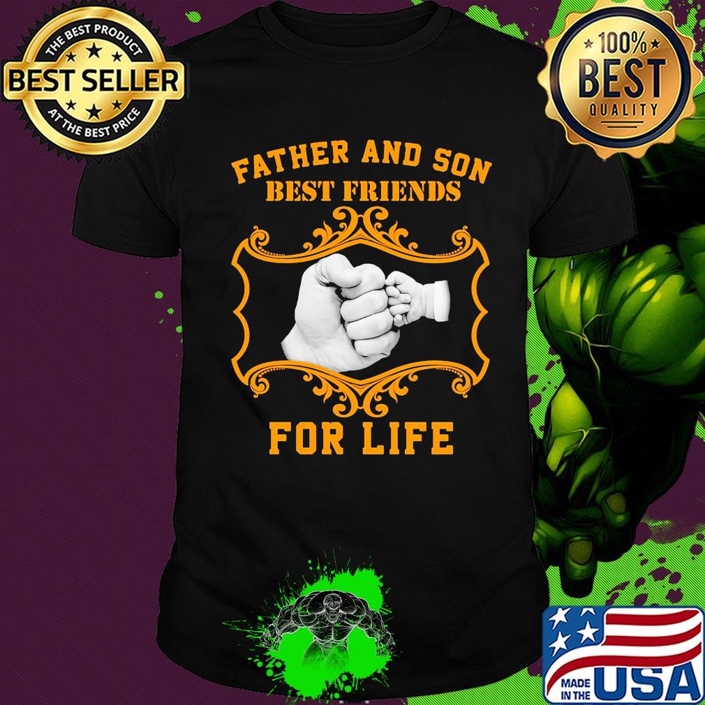 Father and son best friend for life hand shirt Father and son best friend for life hand shirt