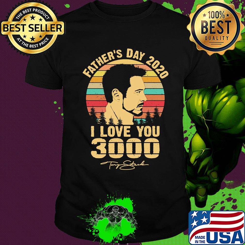 Father's day 2020 I love you 3000 tony stark vintage shirt