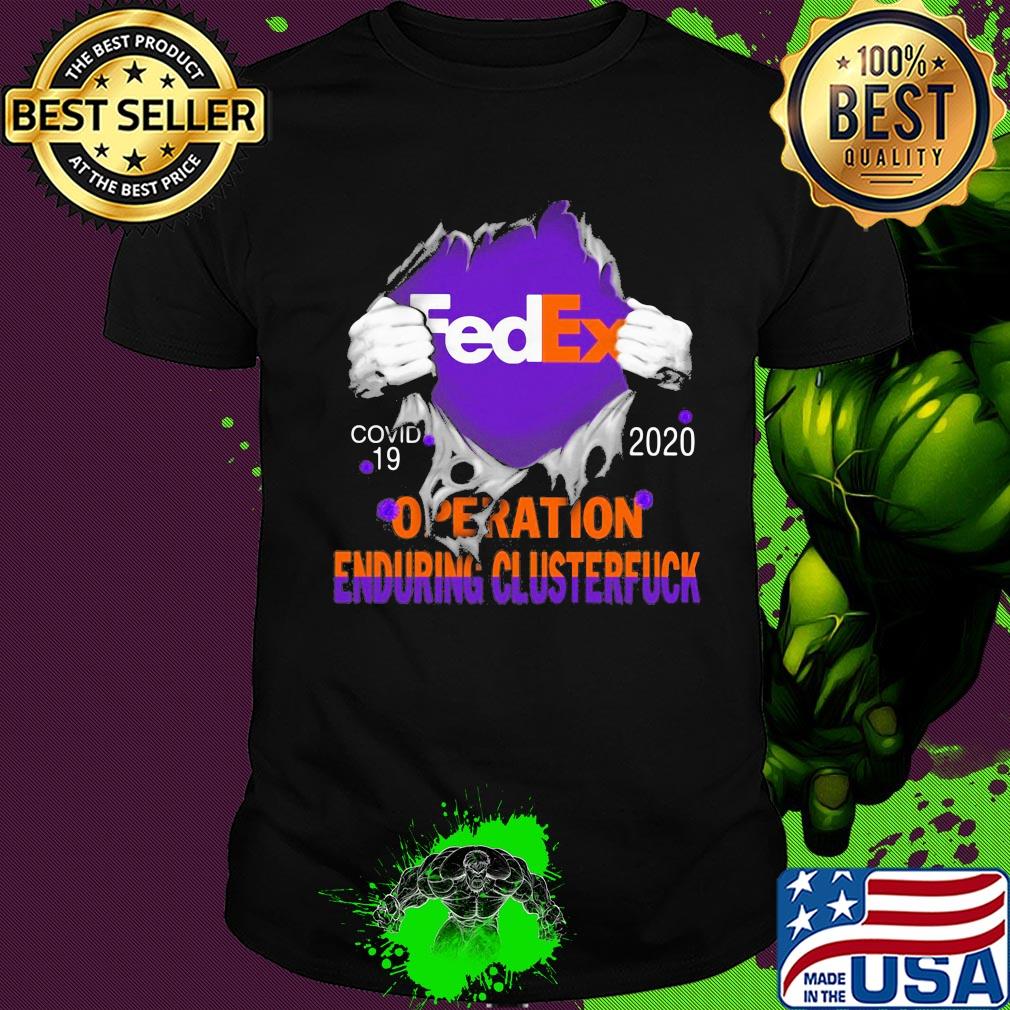 Fedex logo covid-19 2020 operation enduring clusterfuck shirt