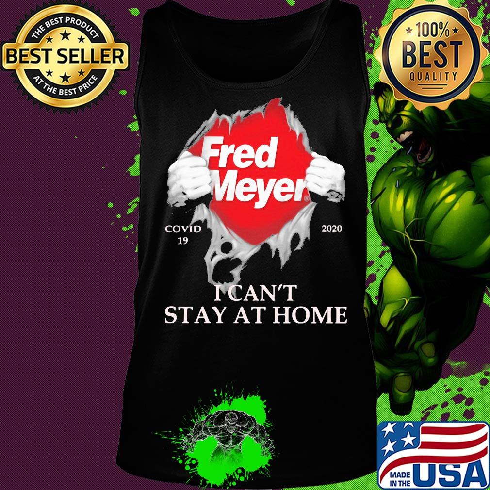 Fred meyer covid-19 2020 I can’t stay at home s Tank top Fred meyer covid-19 2020 I can’t stay at home s Tank top