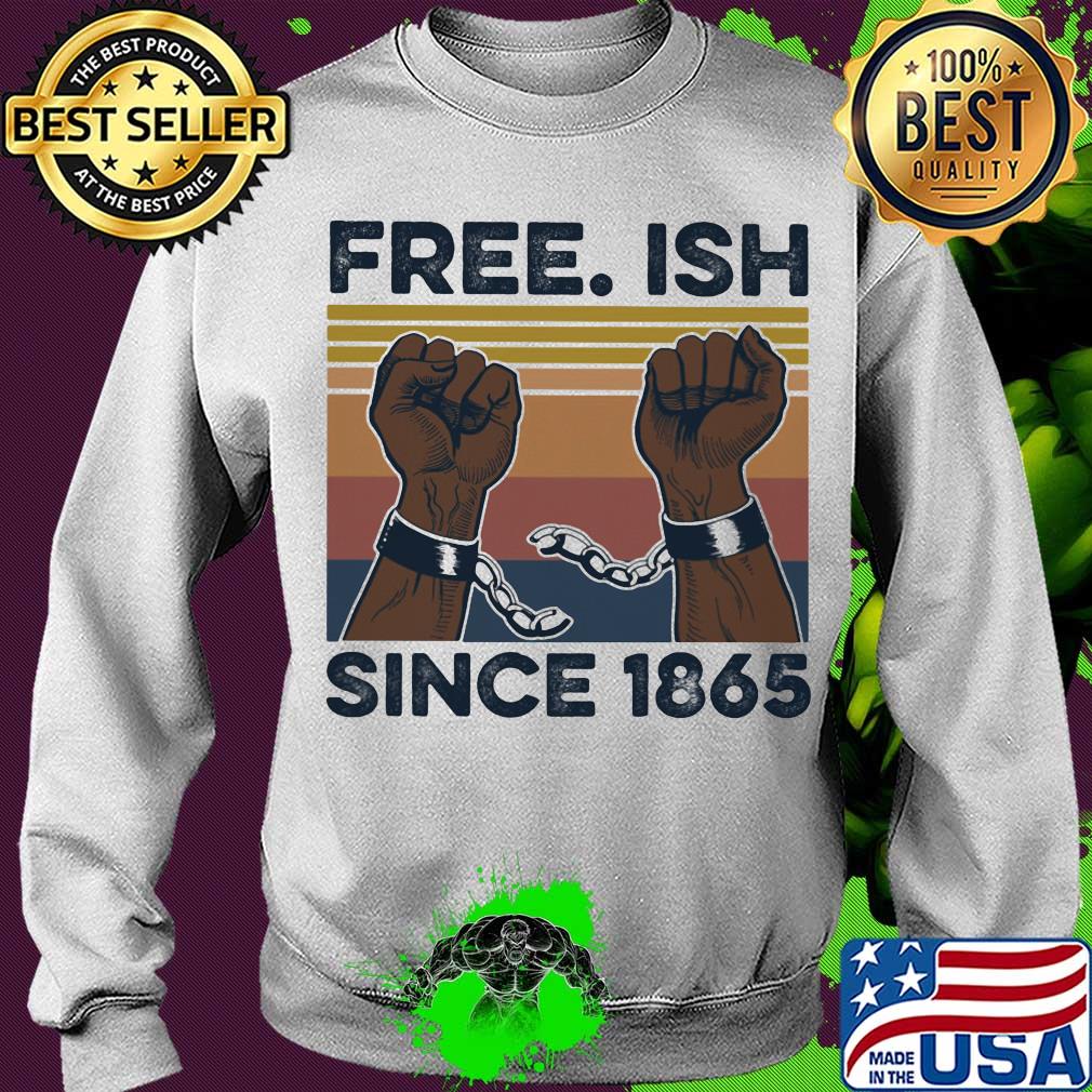 Free Ish since 1865 vintage s Sweater Free Ish since 1865 vintage s Sweater