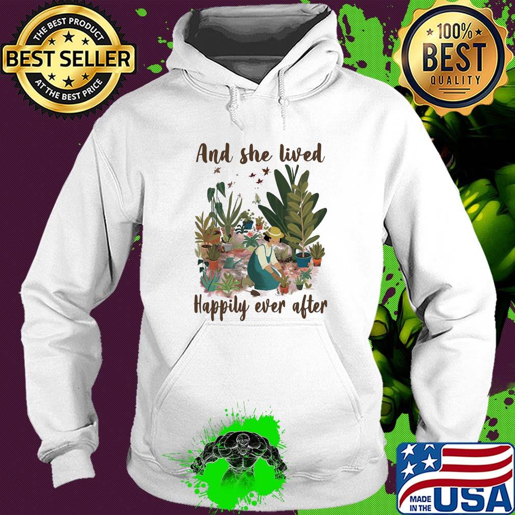 Garden and she lived happily ever after s Hoodie Garden and she lived happily ever after s Hoodie