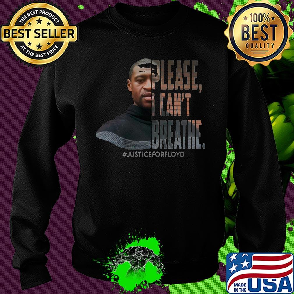George Floyd please I can't breathe justice for floyd s Sweater George Floyd please I can't breathe justice for floyd s Sweater