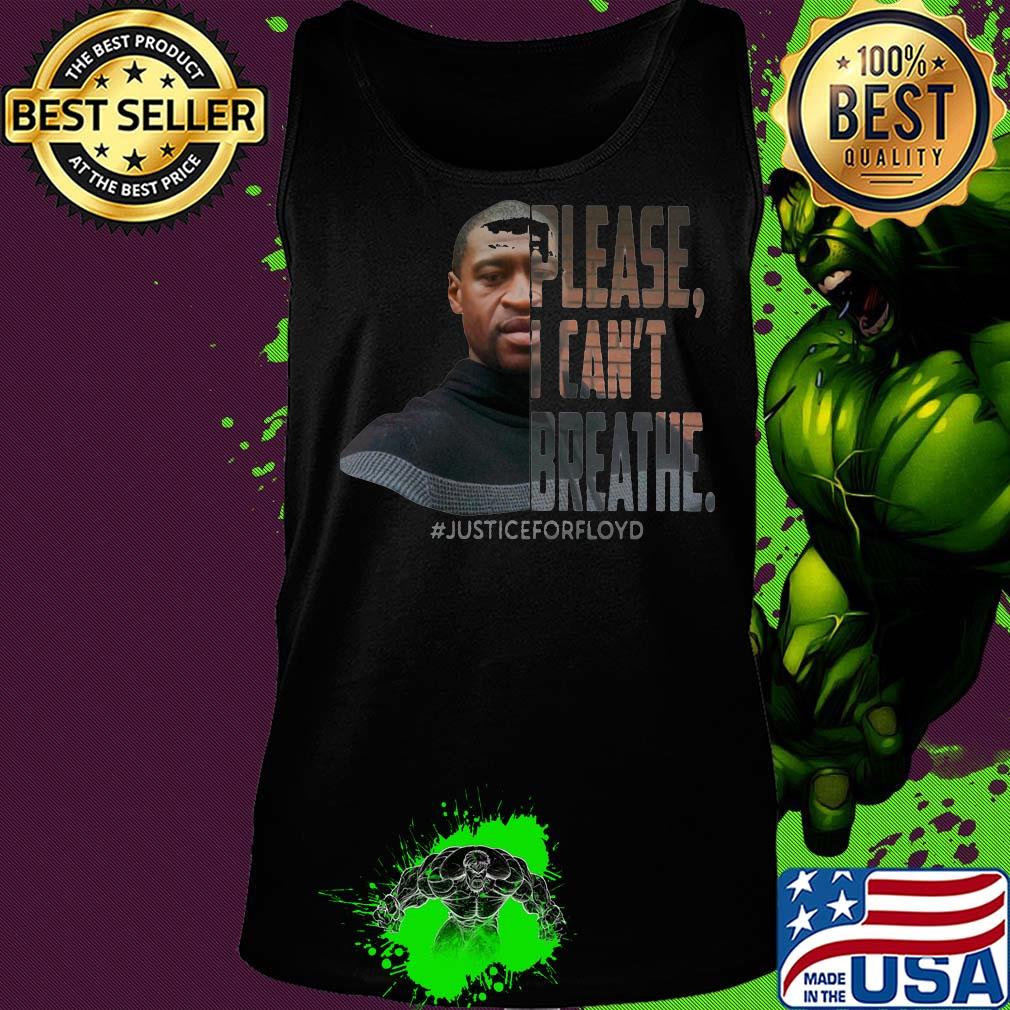 George Floyd please I can't breathe justice for floyd s Tank top George Floyd please I can't breathe justice for floyd s Tank top
