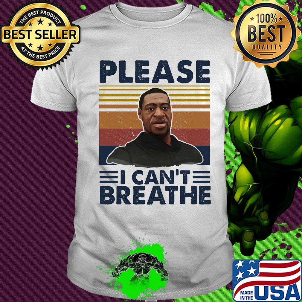 George Floyd please I can't breathe vintage shirt George Floyd please I can't breathe vintage shirt