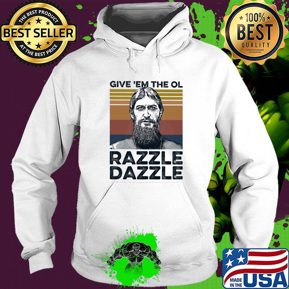 Give ‘em the ol razzle dazzle vintage s Hoodie Give ‘em the ol razzle dazzle vintage s Hoodie