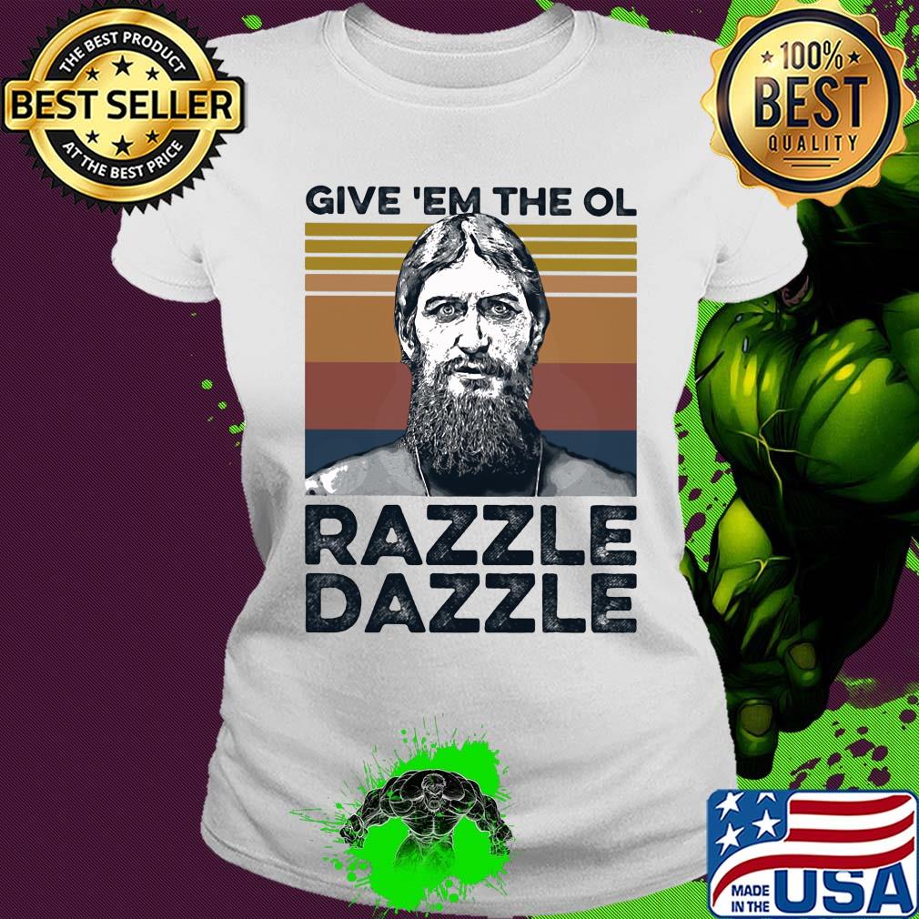 Give ‘em the ol razzle dazzle vintage s Ladies tee Give ‘em the ol razzle dazzle vintage s Ladies tee