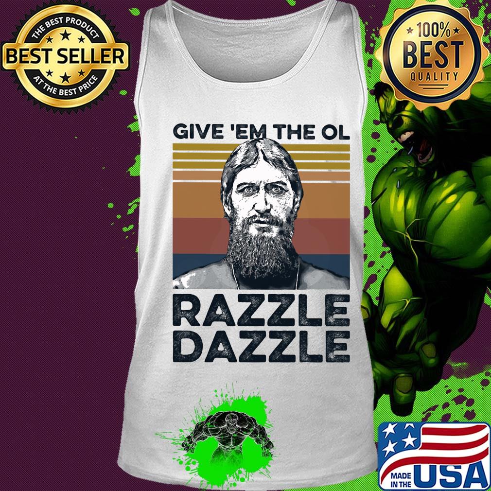 Give ‘em the ol razzle dazzle vintage s Tank top Give ‘em the ol razzle dazzle vintage s Tank top