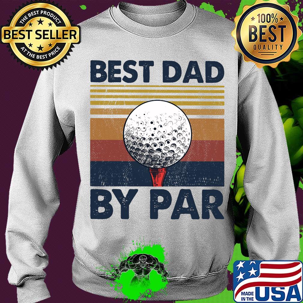 Golf best dad by par vintage 2020 s Sweater Golf best dad by par vintage 2020 s Sweater