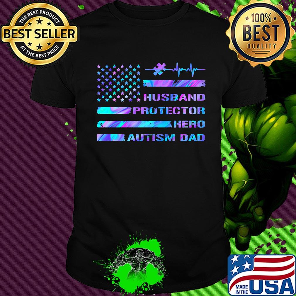 Husband protector hero autism dad American flag veteran Independence Day shirt