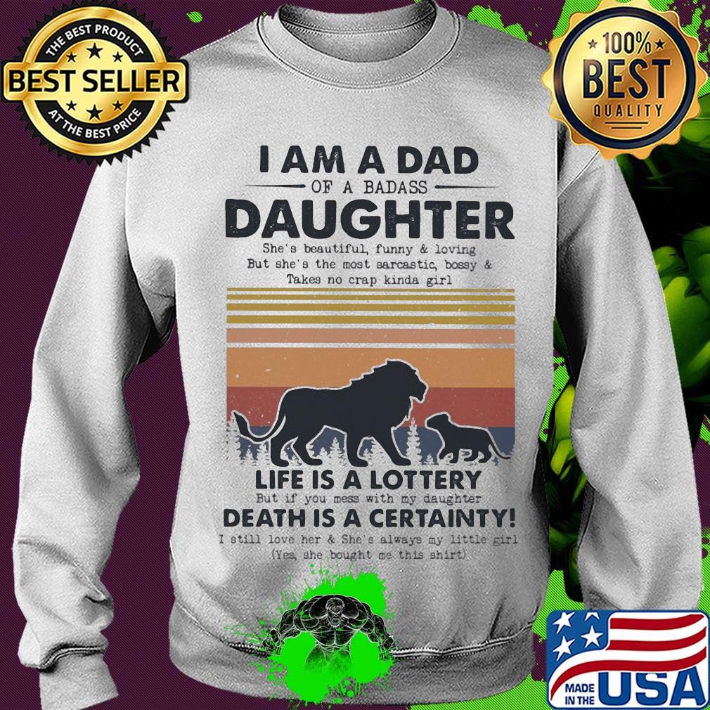 I am a dad daughter life is a lottery death is a certainty Lion vintage s Sweater I am a dad daughter life is a lottery death is a certainty Lion vintage s Sweater