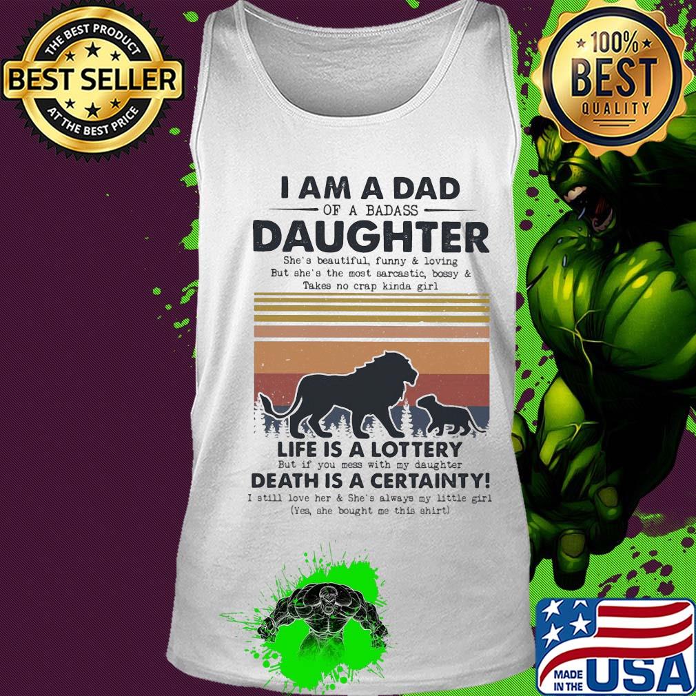 I am a dad daughter life is a lottery death is a certainty Lion vintage s Tank top I am a dad daughter life is a lottery death is a certainty Lion vintage s Tank top