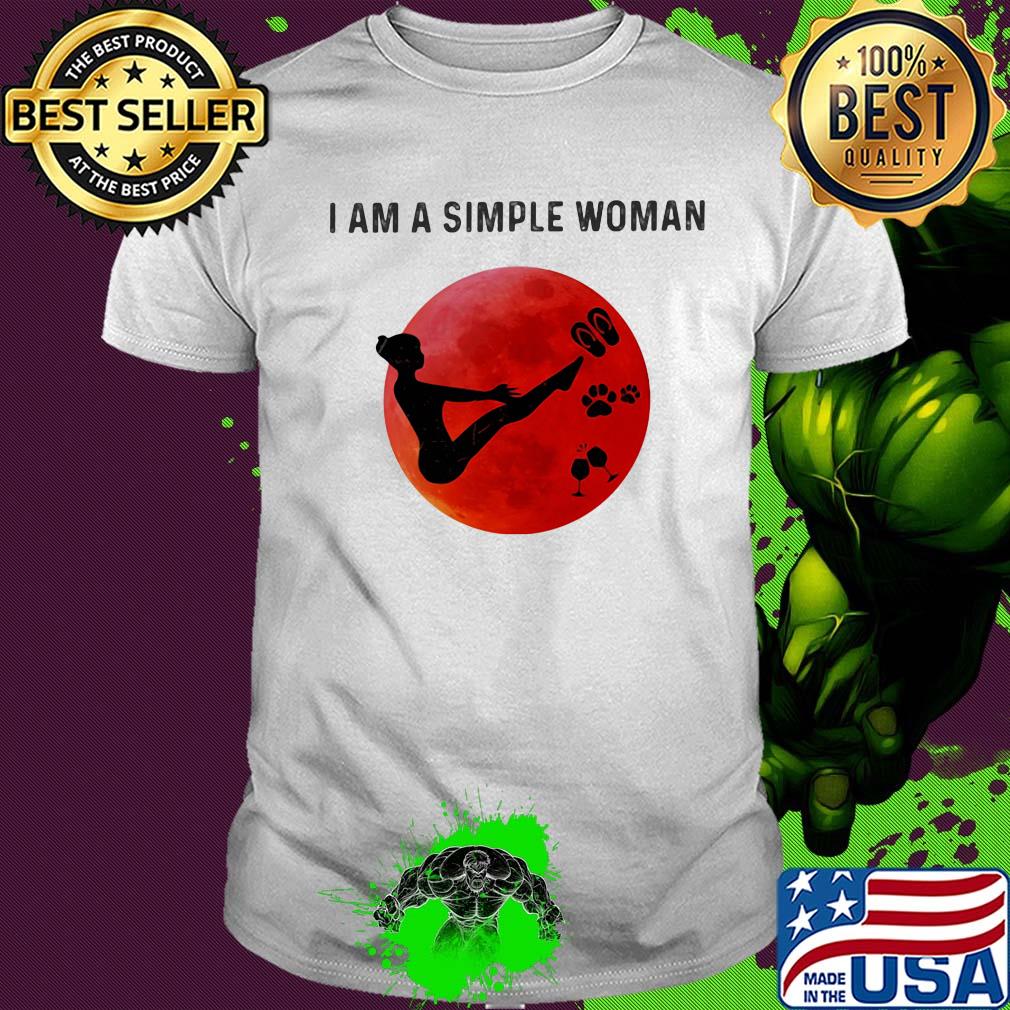 I am a simple woman Pilates paw wine shirt