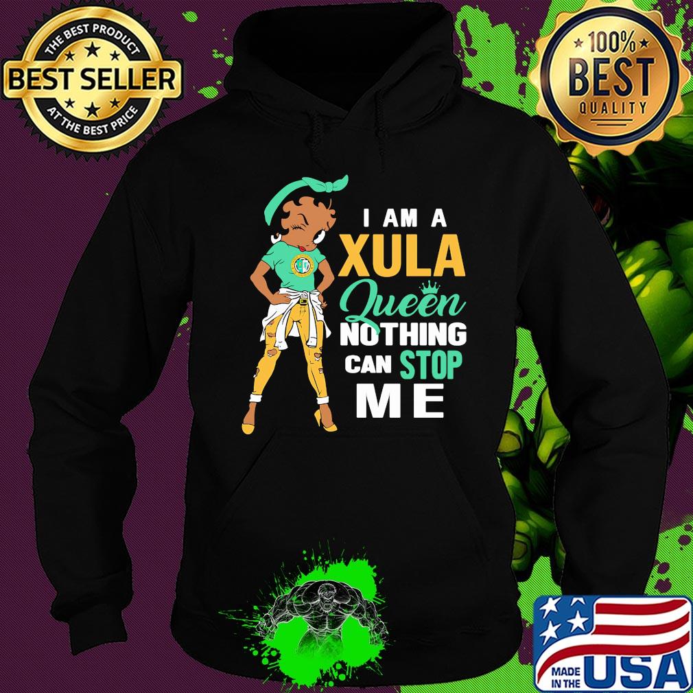I am a Sula queen nothing can stop me s Hoodie I am a Sula queen nothing can stop me s Hoodie