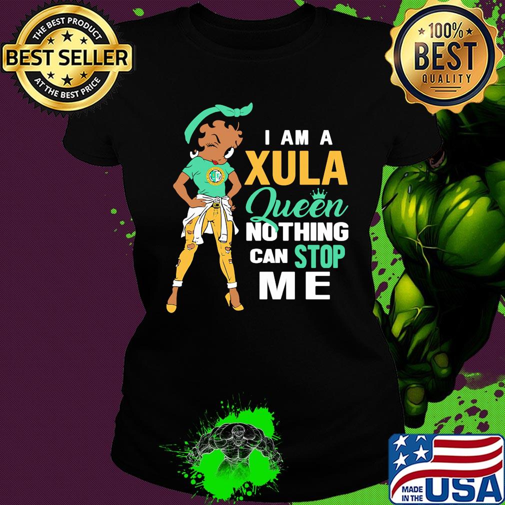 I am a Sula queen nothing can stop me s Ladies tee I am a Sula queen nothing can stop me s Ladies tee