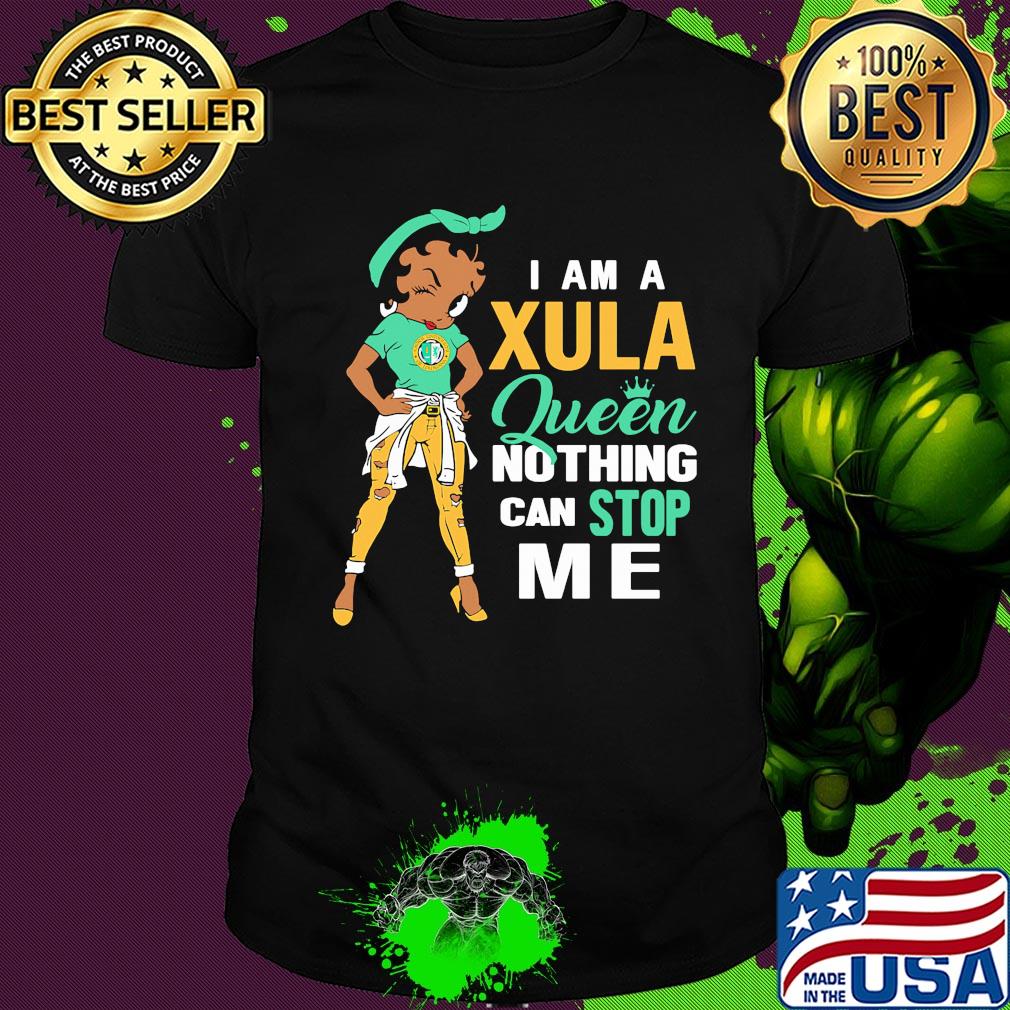 I am a Sula queen nothing can stop me shirt I am a Sula queen nothing can stop me shirt