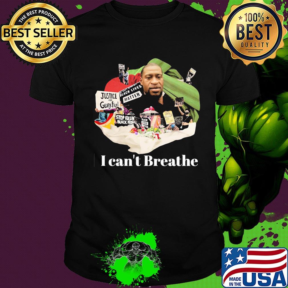 I can't breathe Justice George Floyd shirt