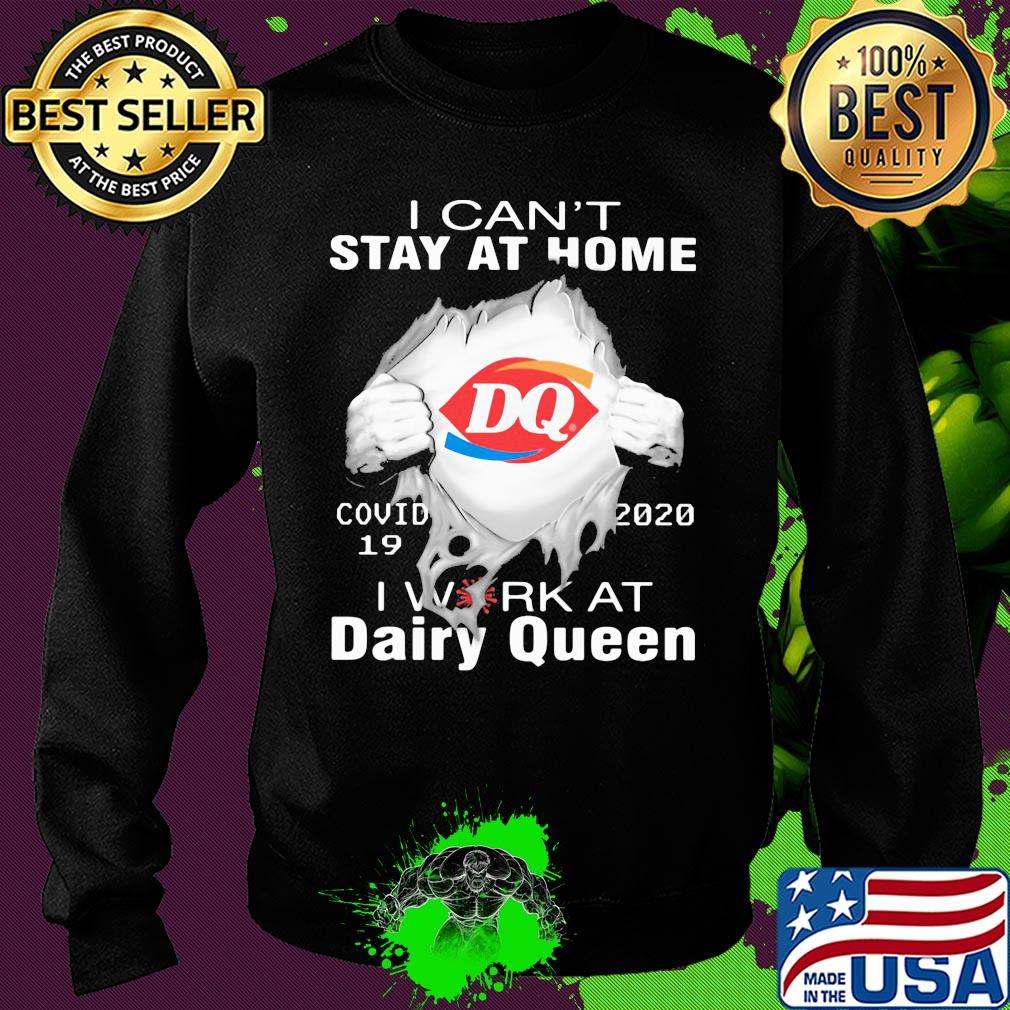 I can't stay at home covid 19 dairy queen 2020 I work at s Sweater I can't stay at home covid 19 dairy queen 2020 I work at s Sweater